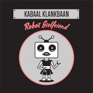 Kabaal klankbaan - Robot Girlfriend single cover